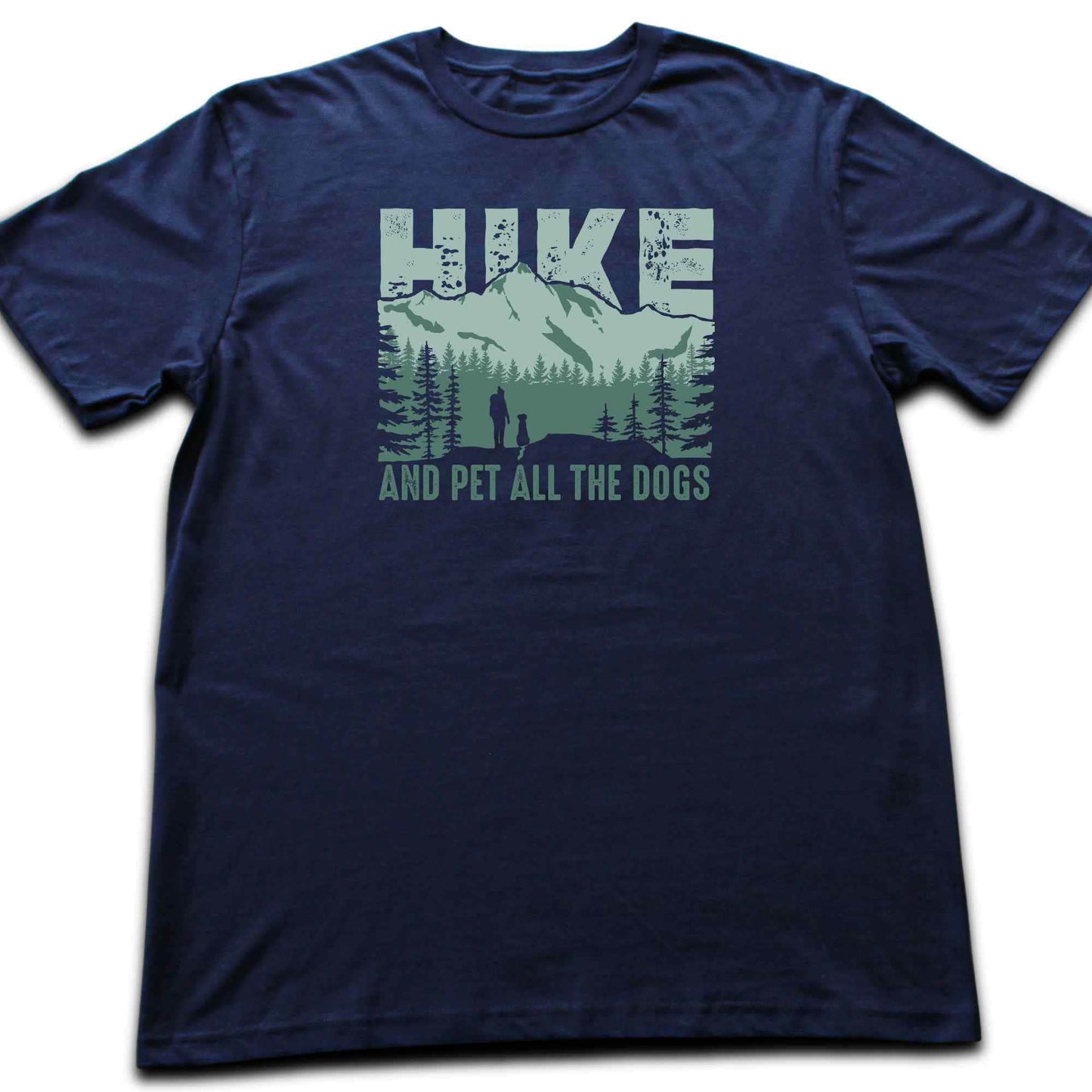 Hike And Pet The Dogs Mountain T-shirt