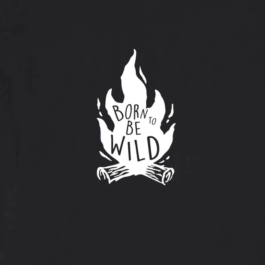 Born To Be Wild T-shirt