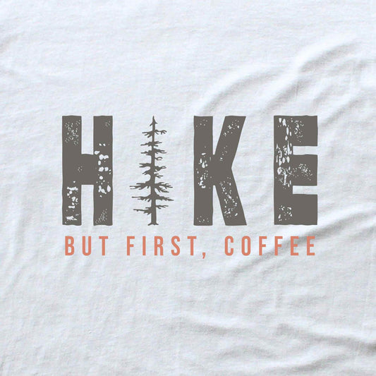 Hike, but first coffee T-shirt