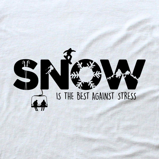 Snow Is the best Against Stress T-shirt