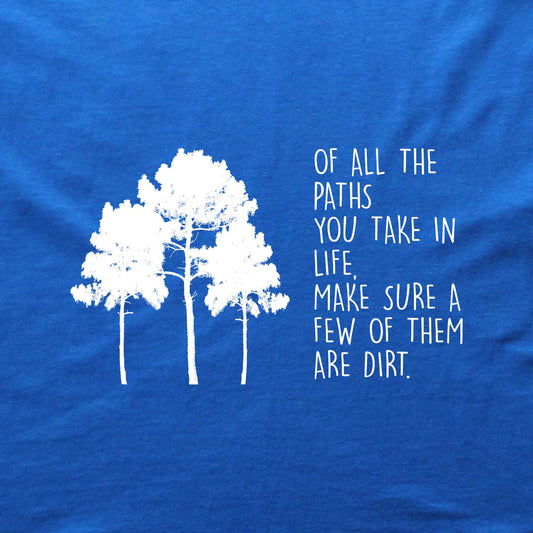 Make Sure Some Of Them are Dirt T-shirt