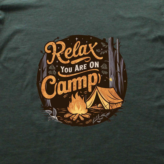 Relax You are on Camp T-shirt