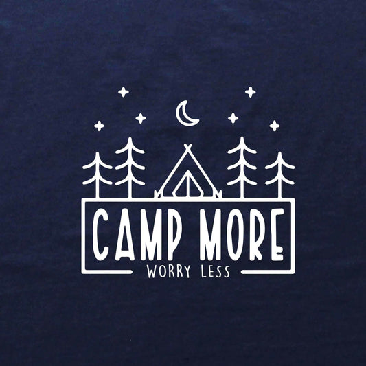 Camp More, Worry Less T-shirt