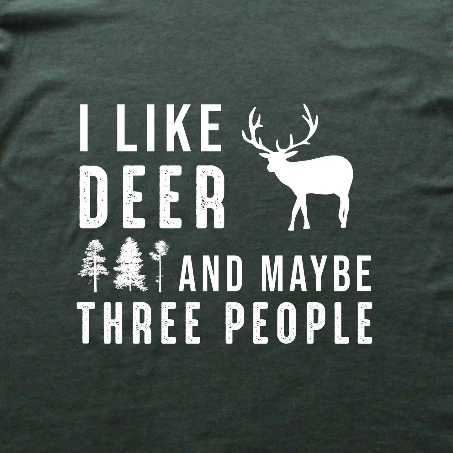 "I like Deer And Maybe Three People" Graphic T-shirt