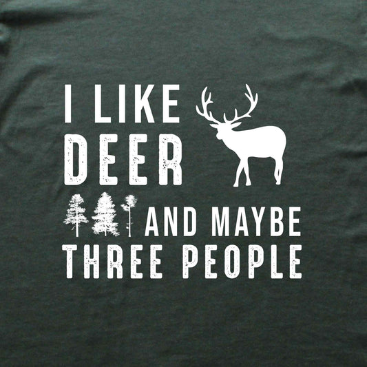 "I like Deer And Maybe Three People" Graphic T-shirt