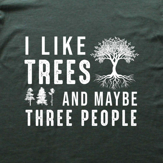 I Like Trees T-shirt