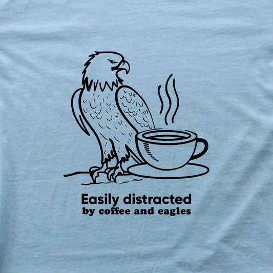 Easily Distracted By coffee and Eagles T-shirt