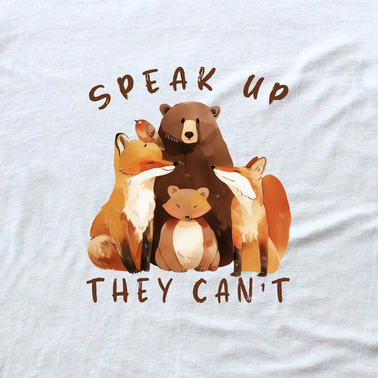 Speak up, They Can't T-shirt