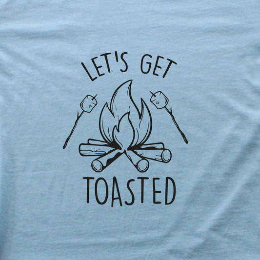 Let's Get Toasted T-shirt