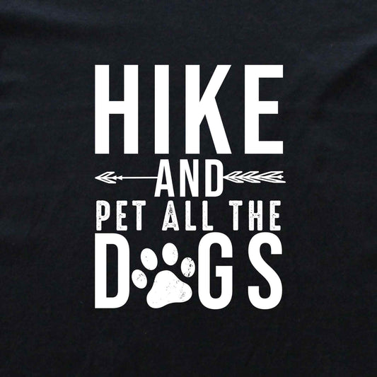 Hike And Pet All the Dogs T-shirt