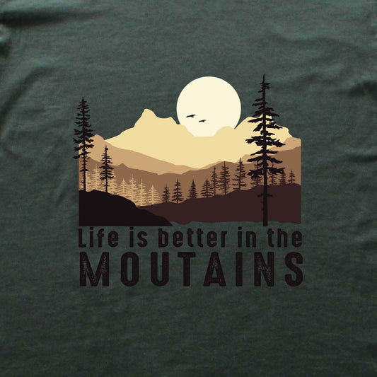 Life Is Better in the Mountains T-shirt