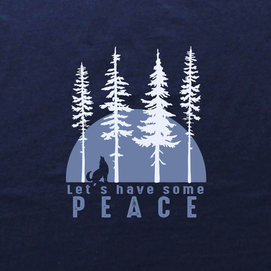 Let's Have Some Peace T-shirt