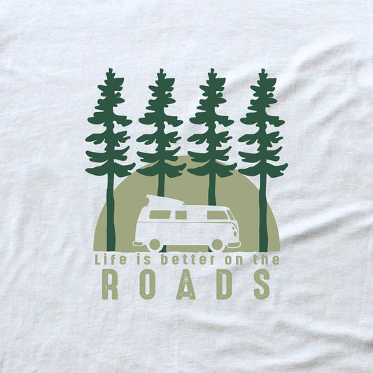 Life Is Better on the Roads T-shirt