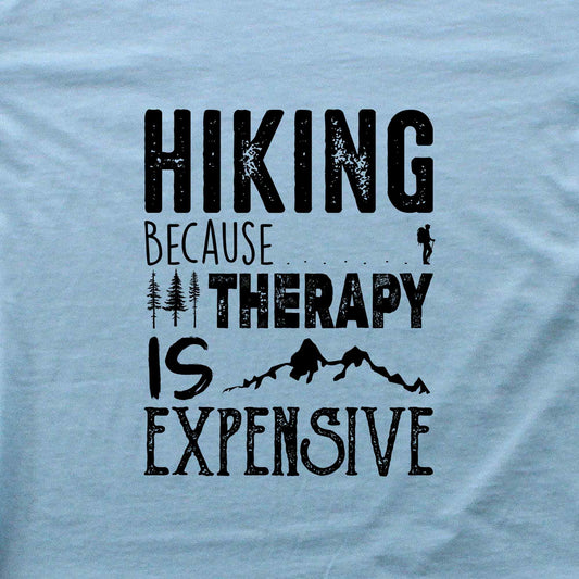 Hiking Because Therapy is Expensive T-shirt