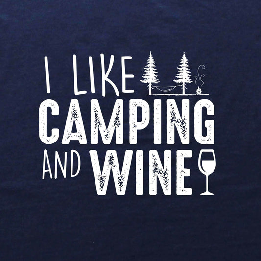 I like Camping And Wine T-shirt