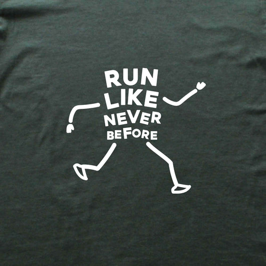 Run Like Never Before T-shirt