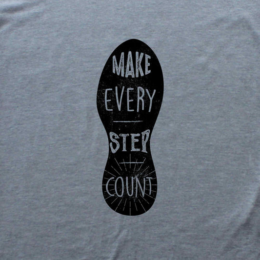 Make Every Step Count T-shirt