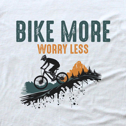 Bike More Worry Less T-shirt