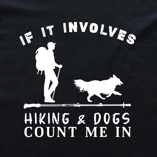 If It Involves Hiking And Dog (man) T-shirt