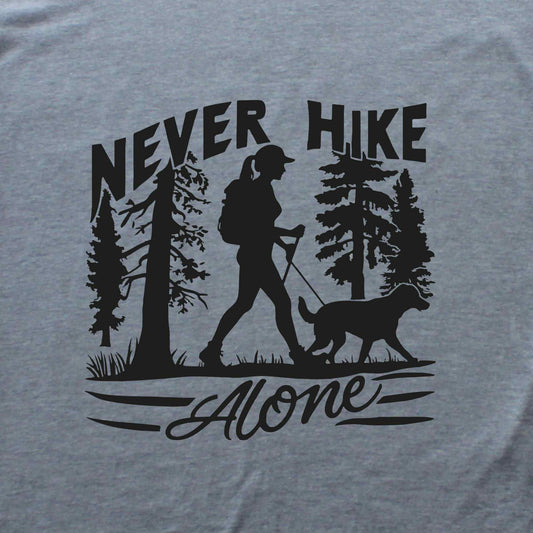 Never Hike Alone T-shirt