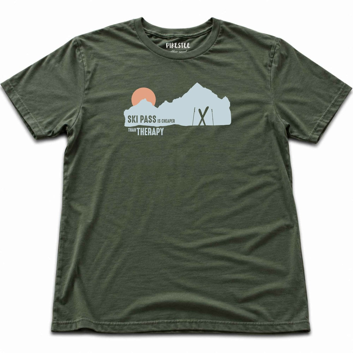 Ski Pass Is Cheaper T-shirt - Military Green