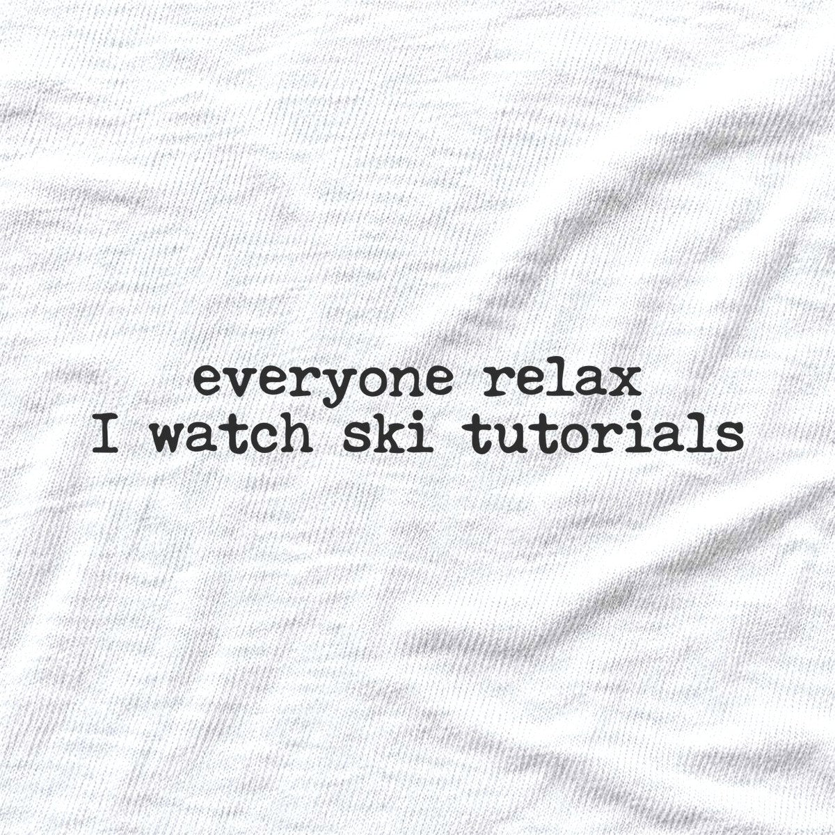 Everyone Relax Ski T-shirt - White - hero