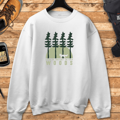 Life Is Better In The Wood Sweatshirt