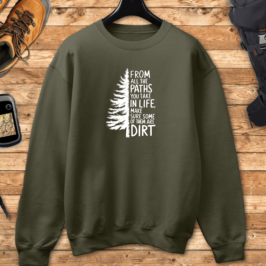 Some Of Them Are Dirt Sweatshirt