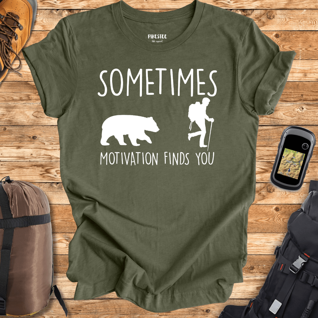 "Sometimes Motivation Finds You" Graphic T-shirt