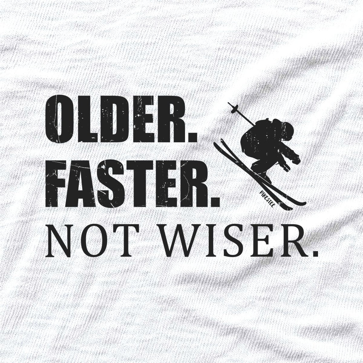 Older Faster Not Wiser T-shirt - White - hero
