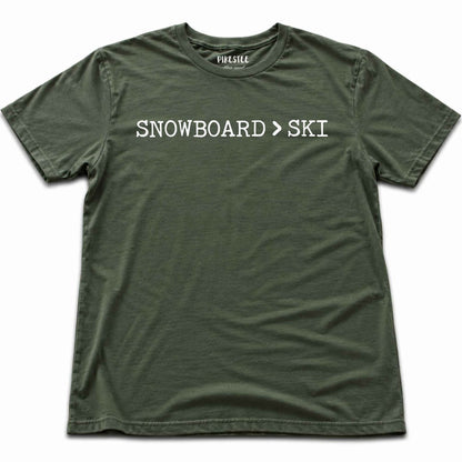 Snowboard Is Better T-shirt - Military Green