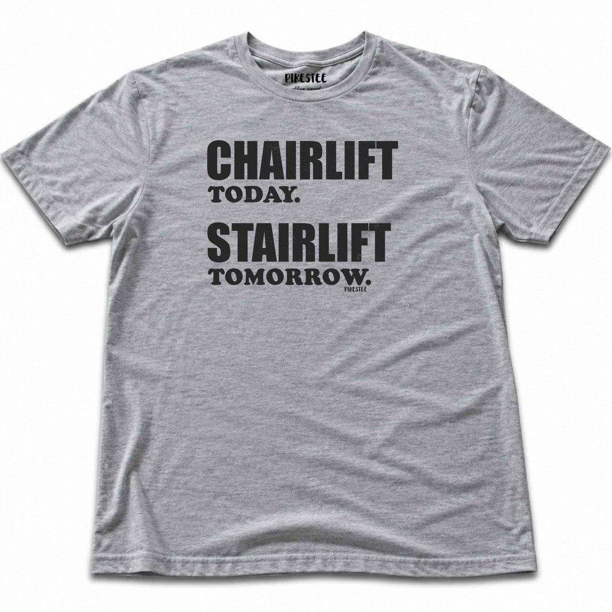 Chair Lift Today T-shirt - Sport Grey