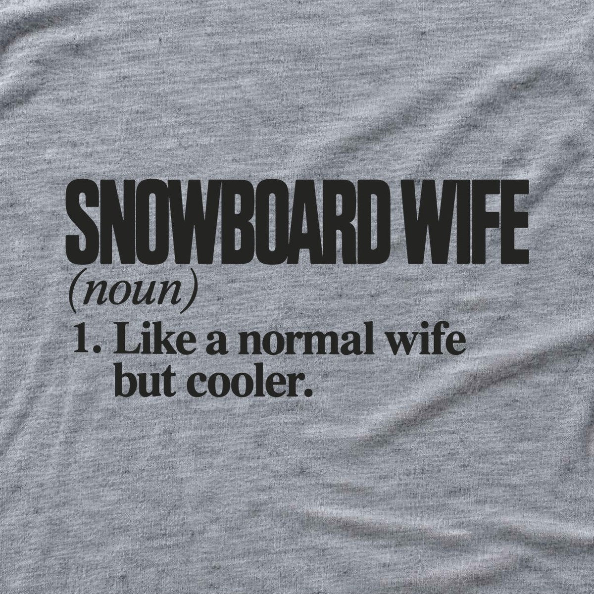 Snowboard Wife T-shirt - Sport Grey - hero