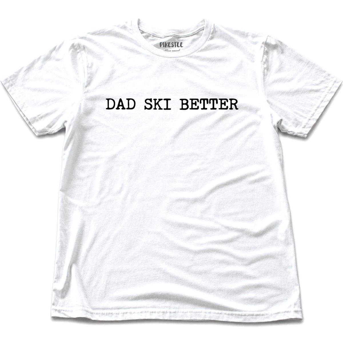 Dad Ski Better T-shirt - White