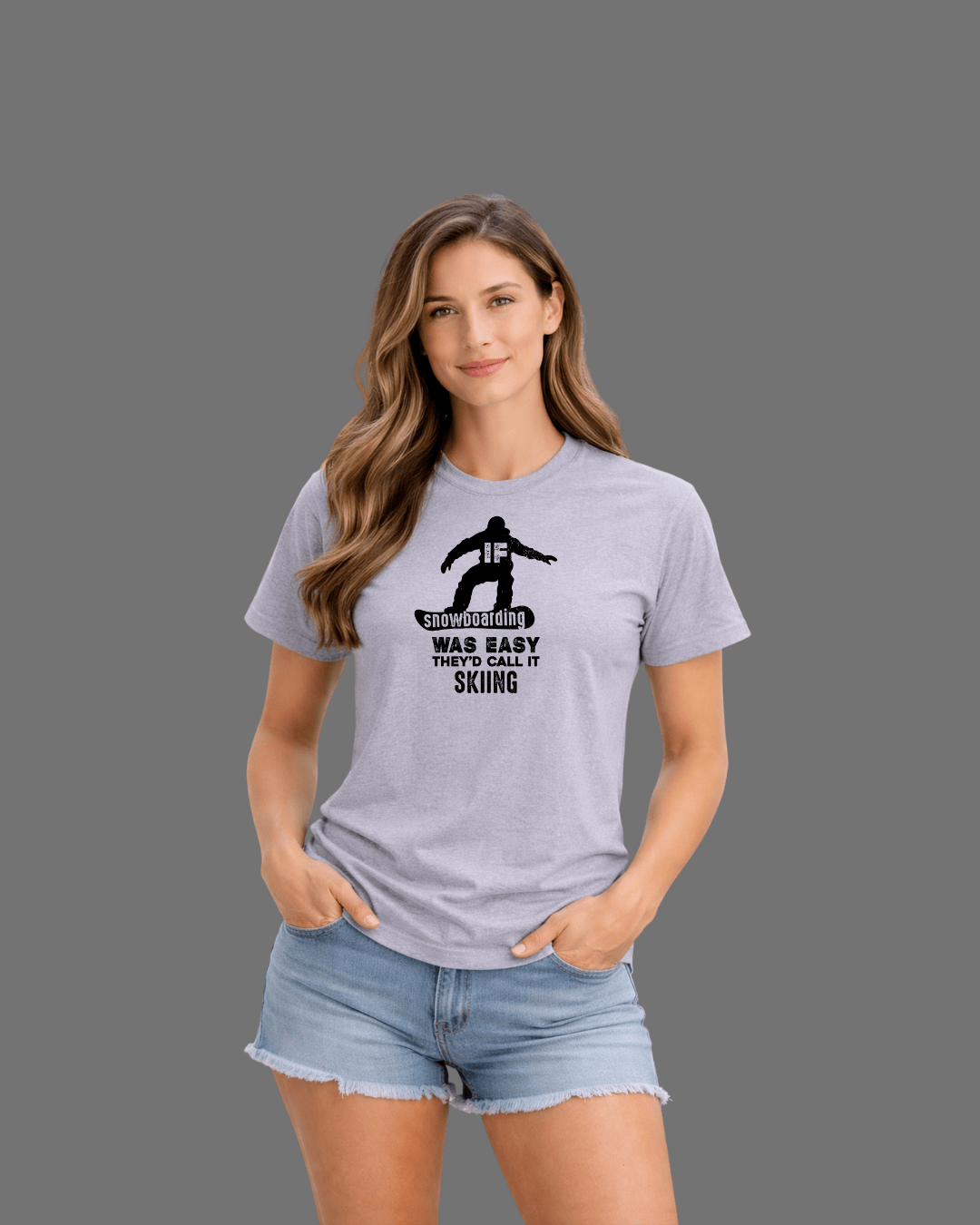 If SnowBoarding Was Easy T-shirt