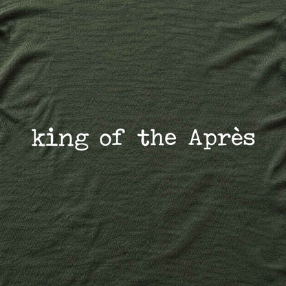 King Of The Apres T-shirt - Military Green - hero