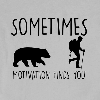 "Sometimes Motivation Finds You" Graphic T-shirt