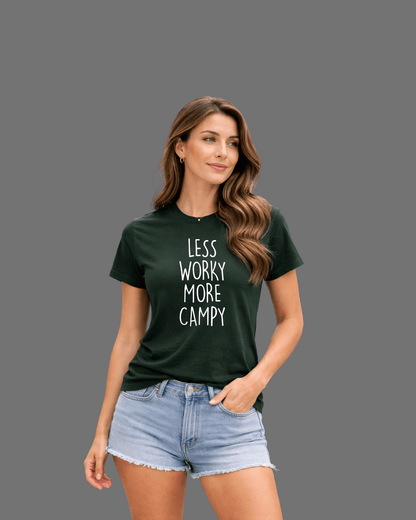 Less Worky, More Campy T-shirt