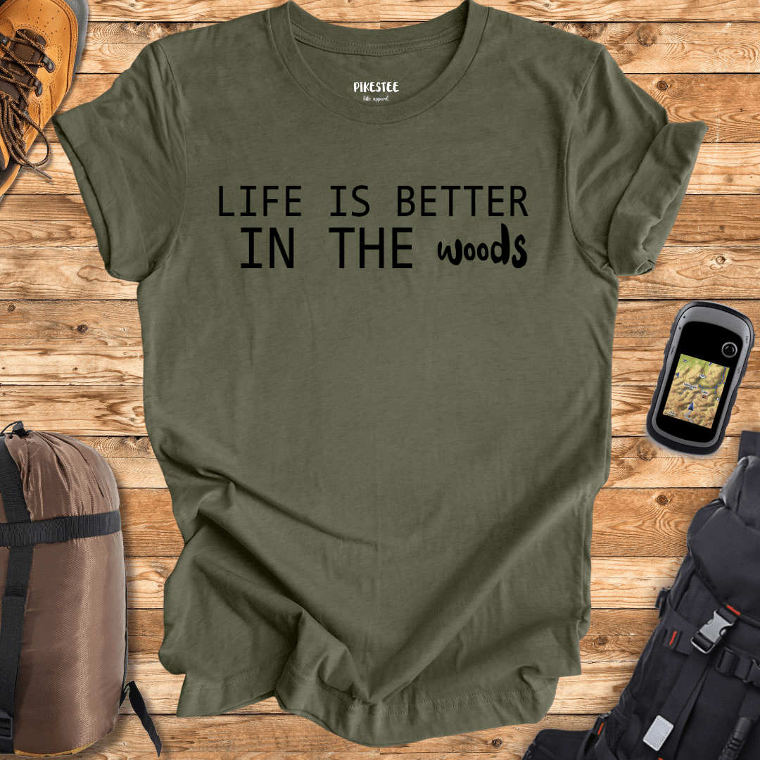 "Life Is Better In The Woods" graphic T-shirt