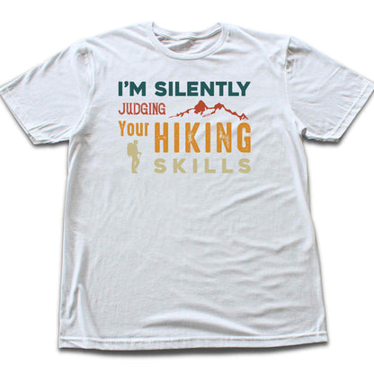 I'm Silently Judging Your Hiking Skills T-shirt