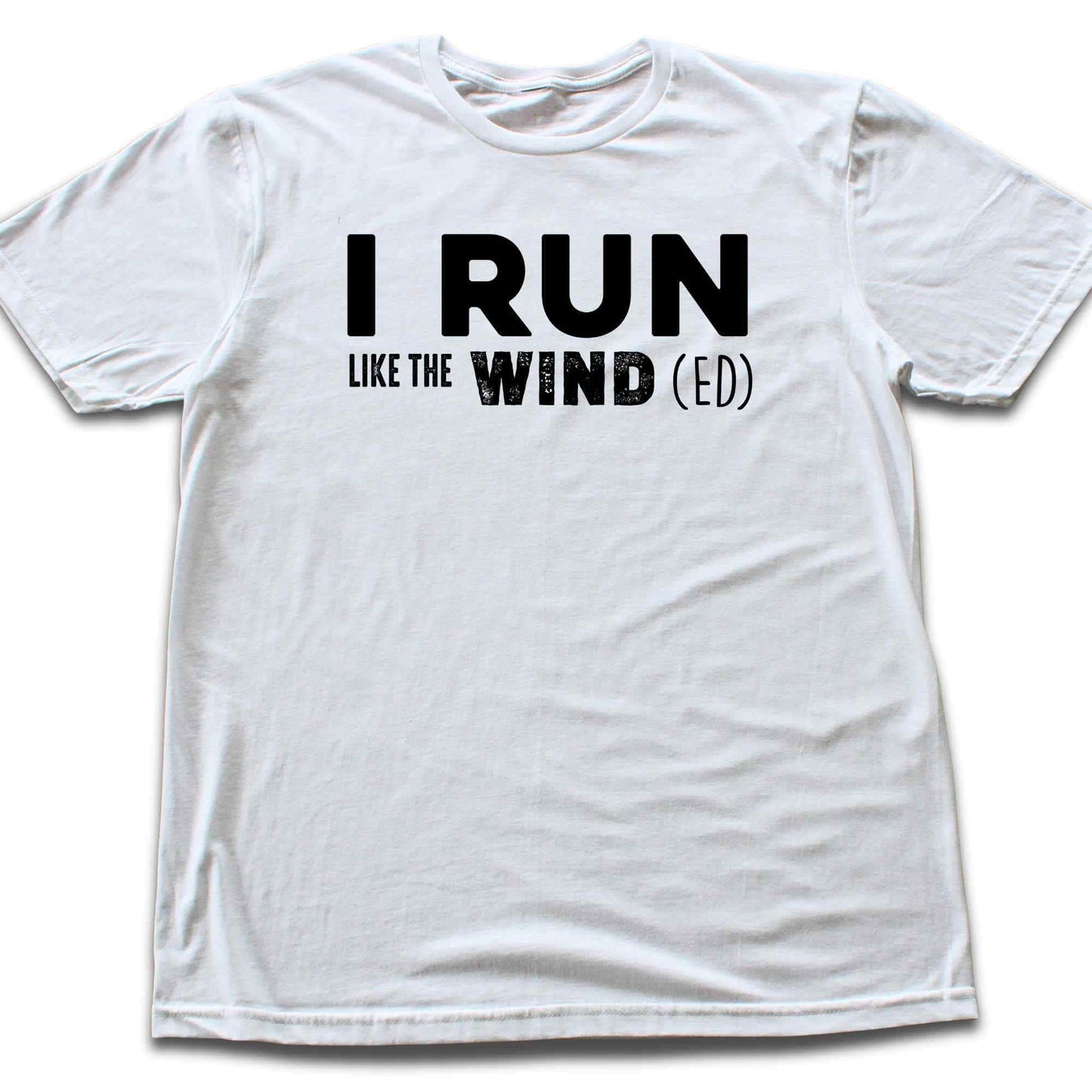 Run Like The Wind(ed) T-shirt