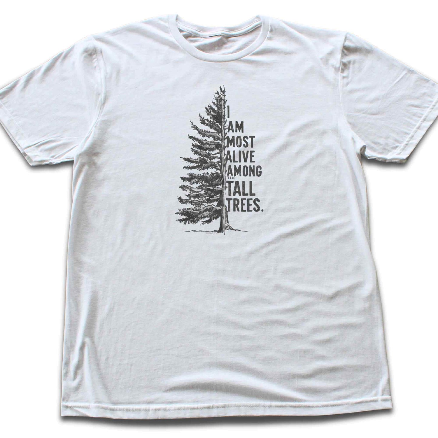 Among Tall Trees T-shirt