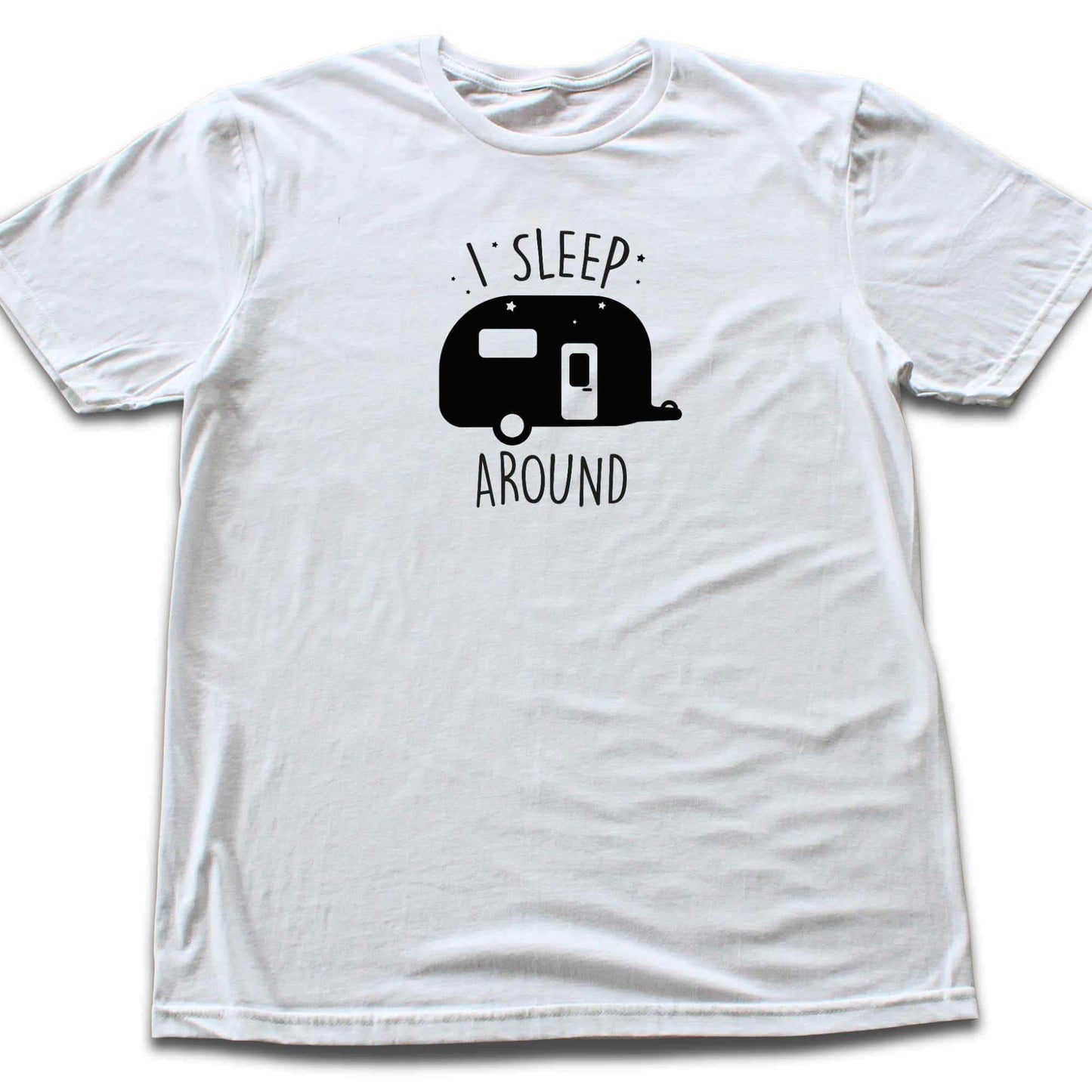 I Sleep Around T-shirt