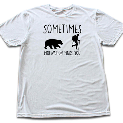 Motivation Finds You  T-shirt