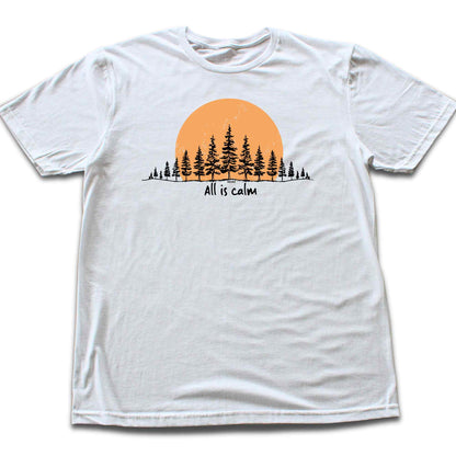 All Is Calm Forest T-shirt