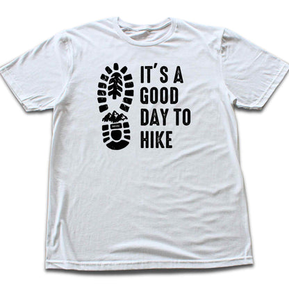 It's A Good Day To Hike T-shirt