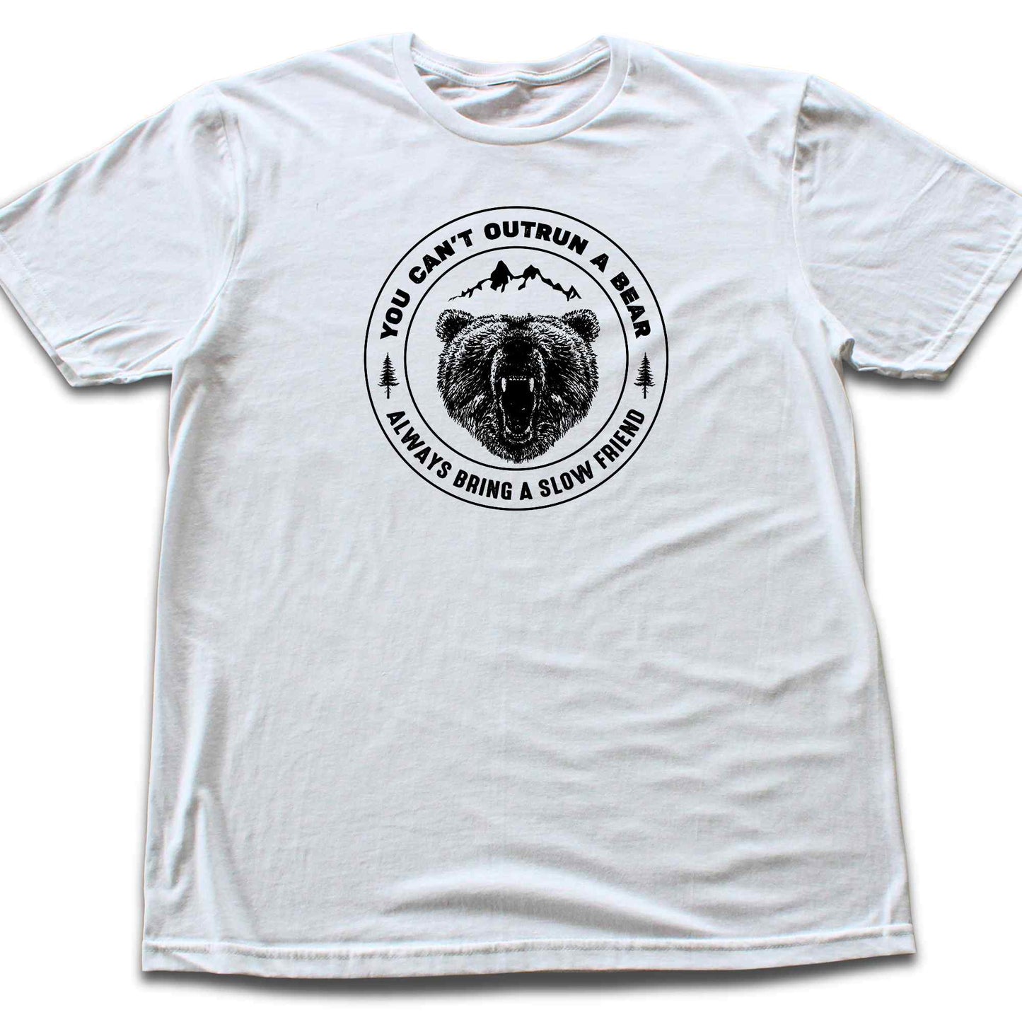 You Can't Outrun A Bear T-shirt