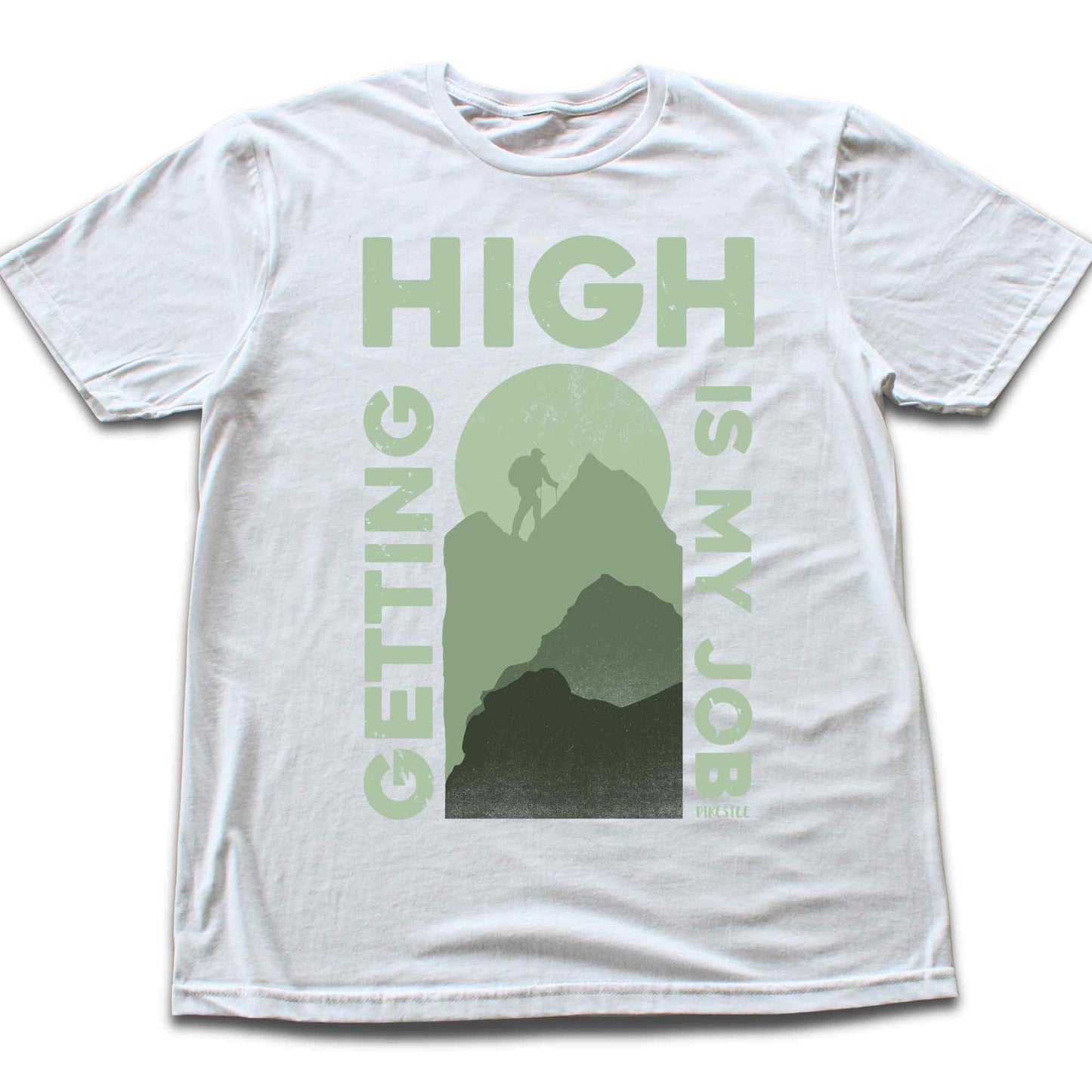 Getting High Is My Job T-shirt