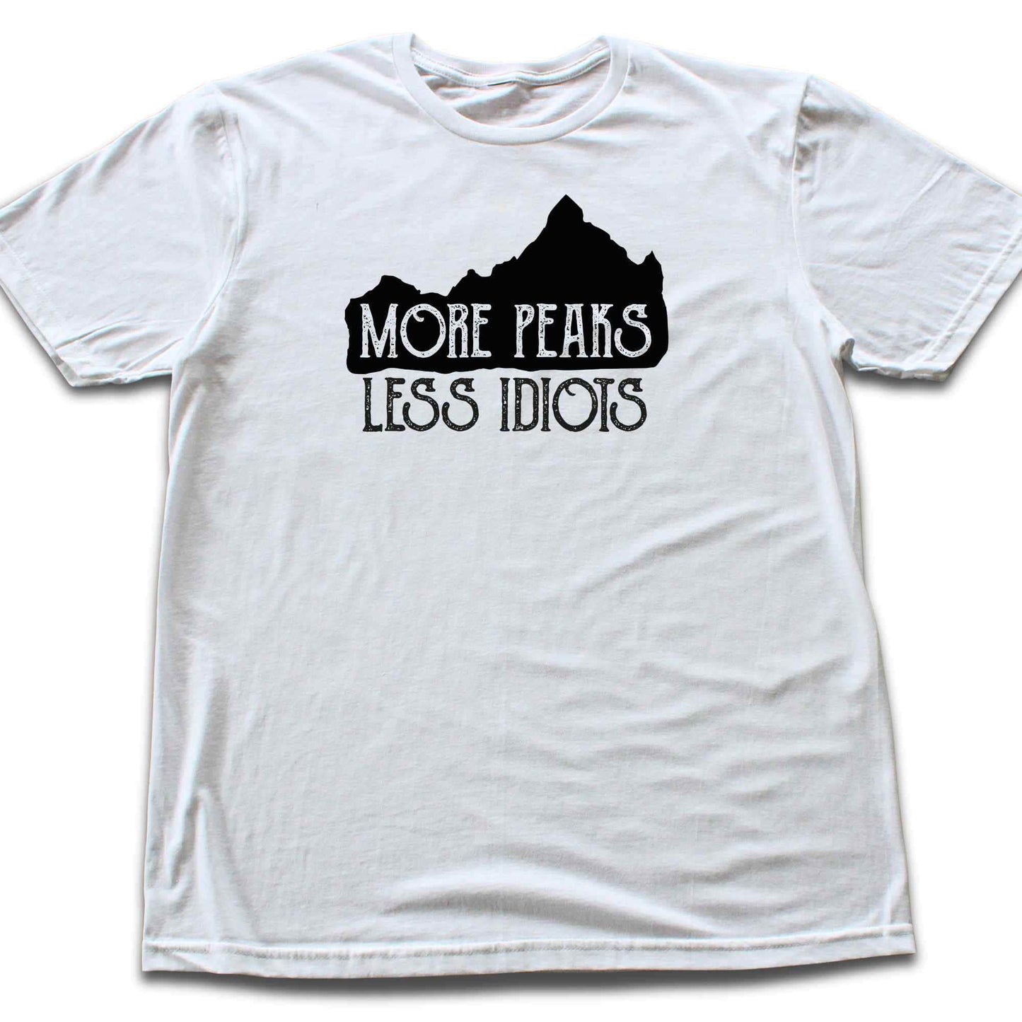 More Peaks, Less Idiots T-shirt