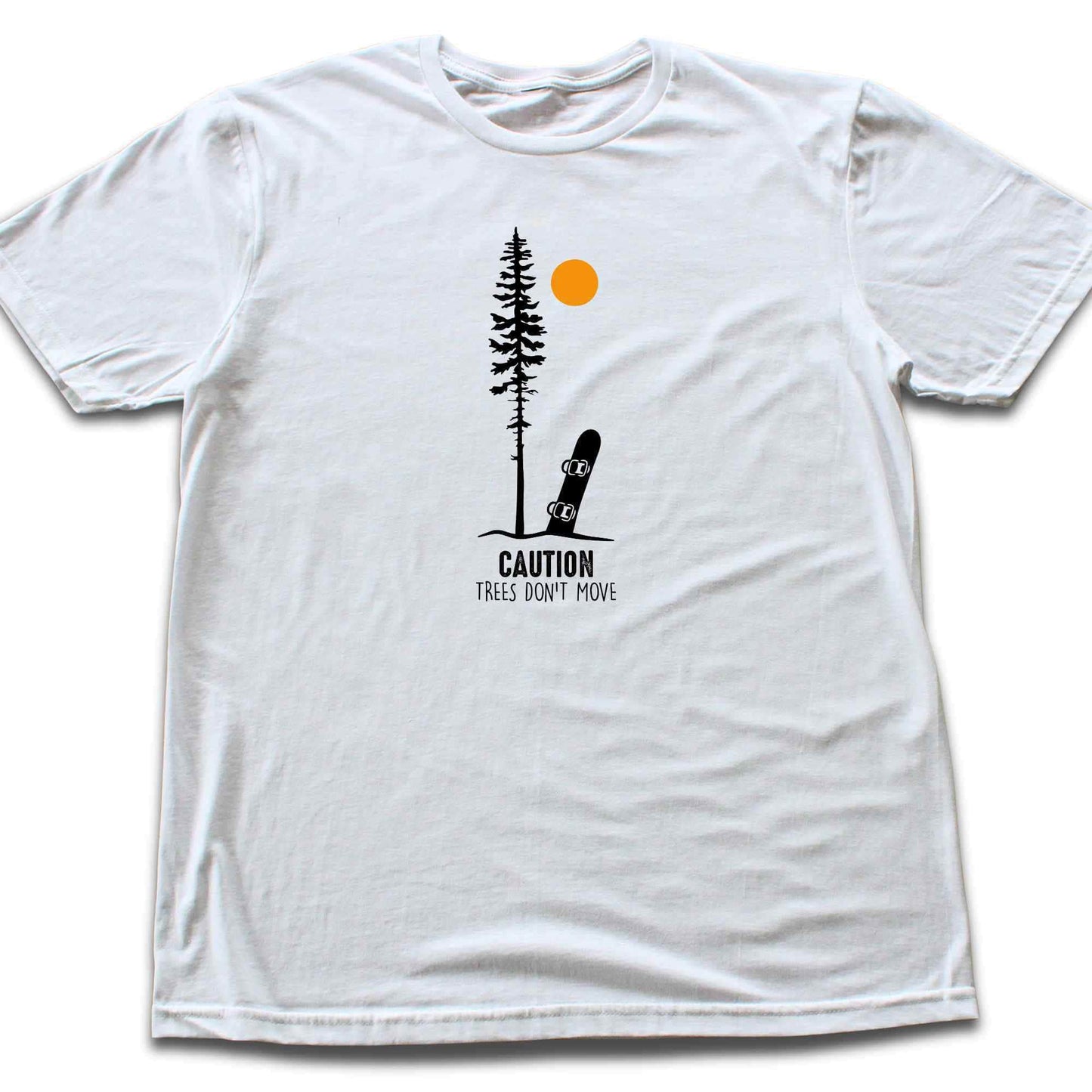 Caution Tress Don't Move Snowboard T-shirt